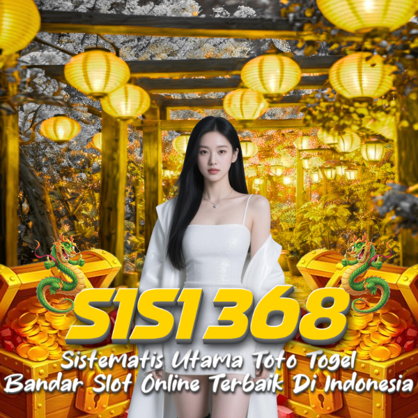 SISI368 | Sistematis Utama Toto Togel & Bandar Slot Online Terbaik Di Indonesia 