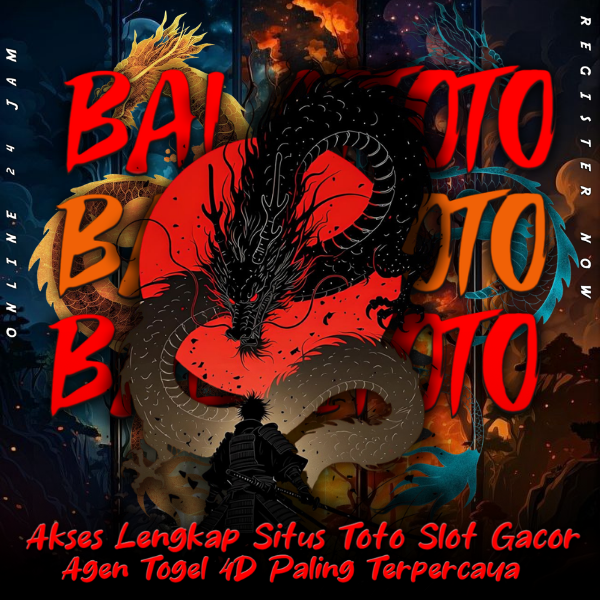 BALAITOTO ☣ Akses Lengkap Situs Toto Slot Gacor & Agen Togel 4D Paling Terpercaya
